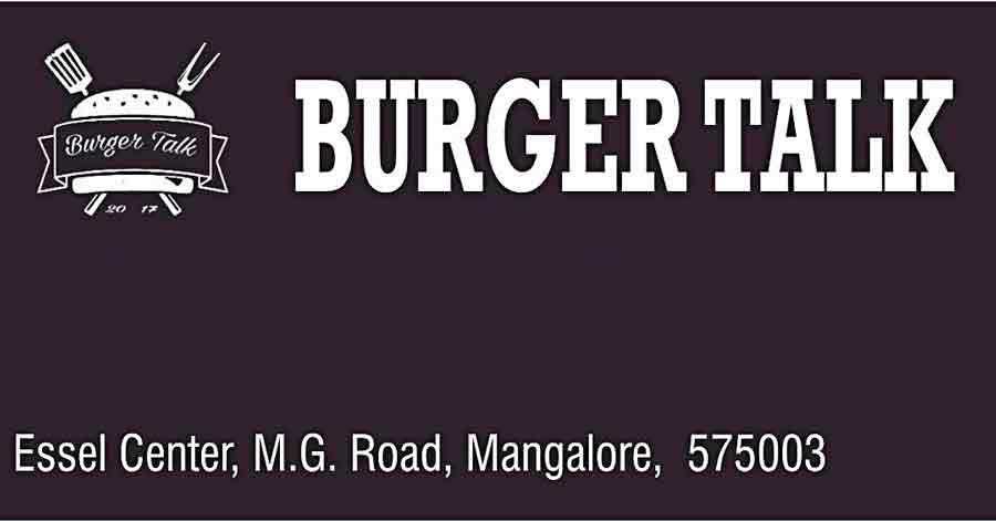 Burger Talk - Essel Centre, MG Road, Mangalore