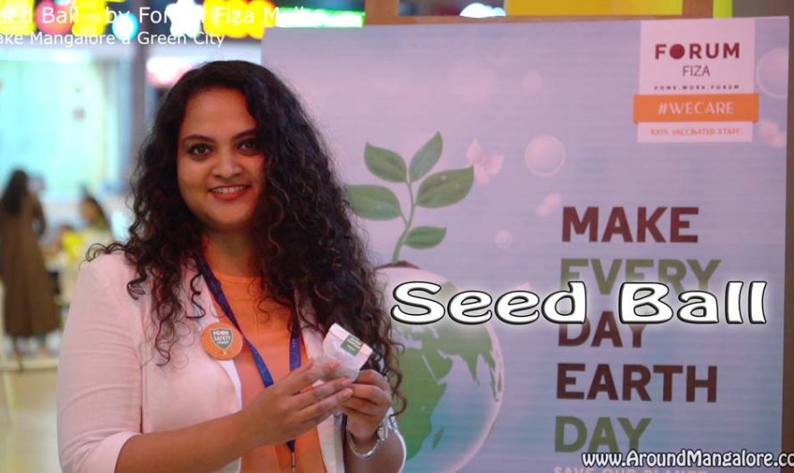 Make Mangalore a Green City – Seed Ball – An initiative by Forum Fiza Mall, Pandeshwar, Mangalore