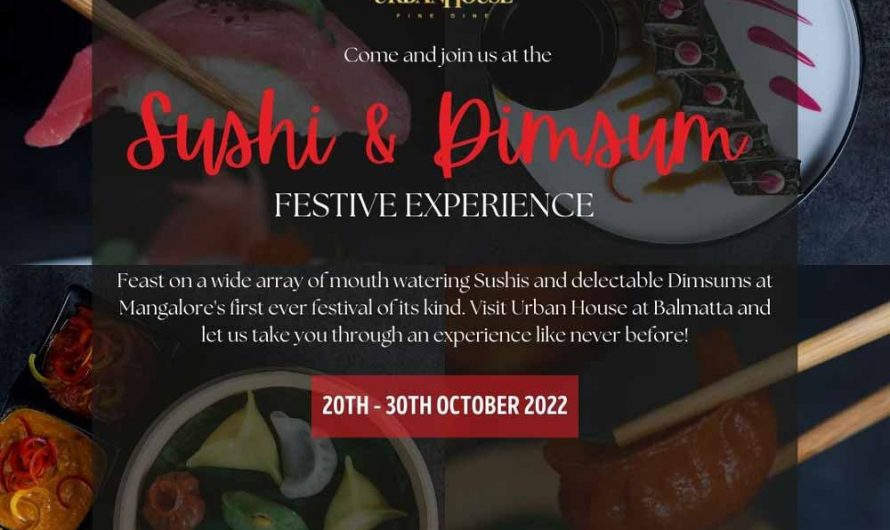 Sushi & Dim sum Festive – Oct 2022 – Urban House Restaurant, Mangalore 🗓