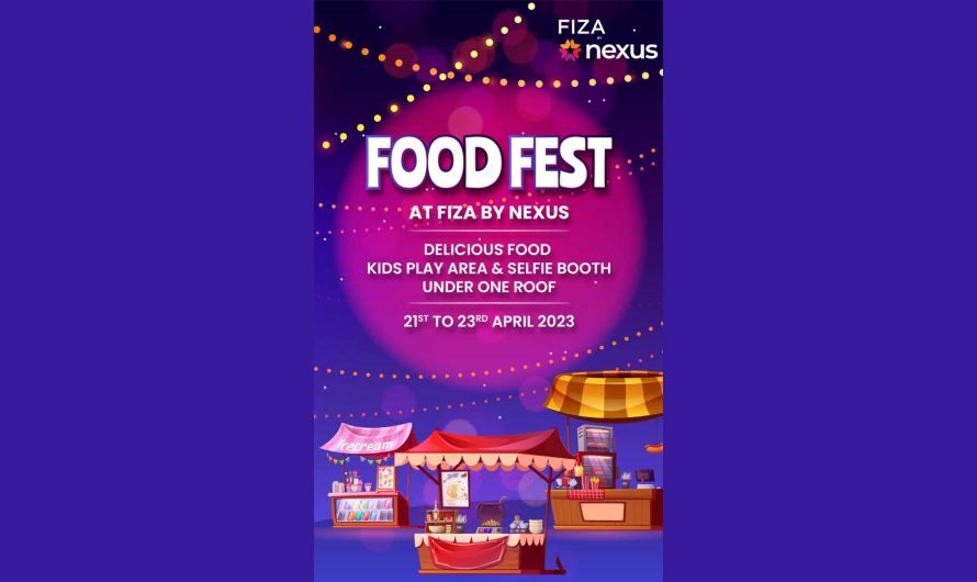 Food Fest at Fiza by Nexus Mall || 21 to 23 Apr 2023