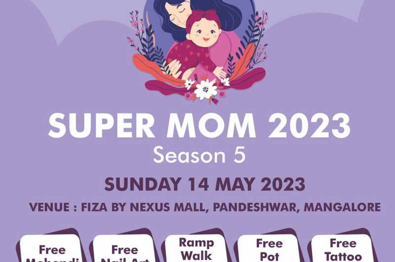 Super Mom 2023 || Season 5 || 14th May 2023 || Fiza by Nexus Mall, Mangalore 🗓