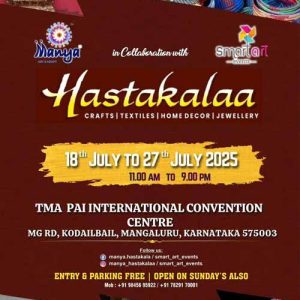 Hastakalaa exhibition is back in Mangalore - July 18 to July 27, 2025, at the TMA Pai International Convention Centre, Mangalore