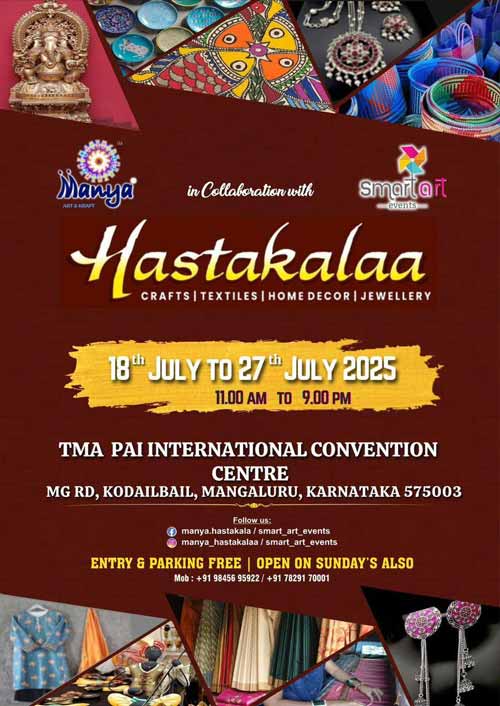 Hastakalaa exhibition is back in Mangalore - July 18 to July 27, 2025, at the TMA Pai International Convention Centre, Mangalore